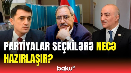 Partiya sədrləri parlament seçkilərinə hazırlıqdan danışdı