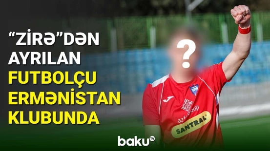 Azərbaycandan ayrılan futbolçu Ermənistan klubuna keçib