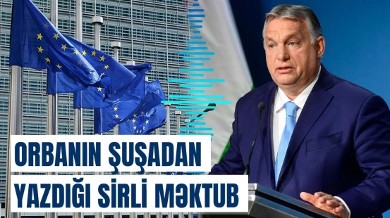 Putin Orbanı əmin edib ki... | Avropaya yazılan məktubla bağlı sensasiya