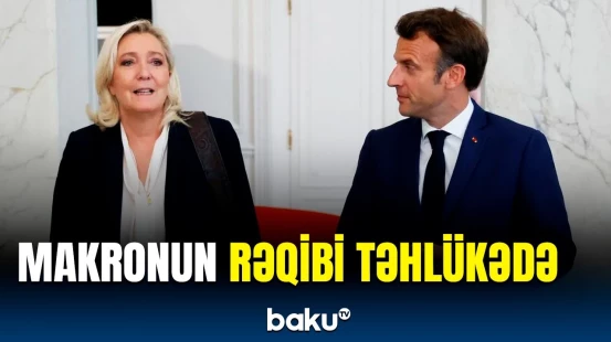 Marin Le Penin başı bəlada | Paris Prokurorluğu hərəkətə keçdi