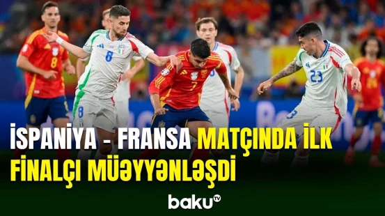 AVRO-2024 | İspaniya - Fransa matçı