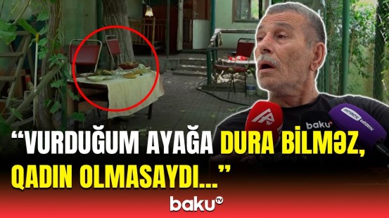 Rəfiqələrin içki məclisi qanla bitdi | Bıçaqlanan şəxs yaşadığı dəhşəti danışdı