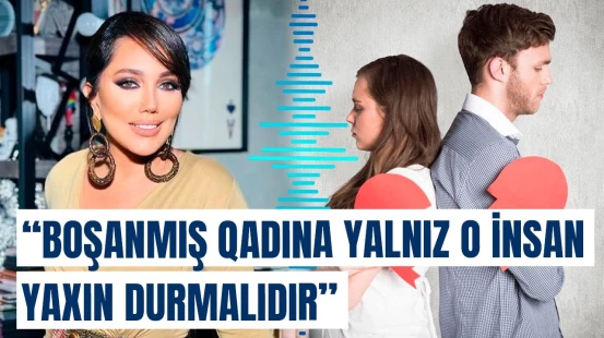 Qoy elə qadın tək qalsın... | Lalə Məmmədovadan qalmaqallı sözlər