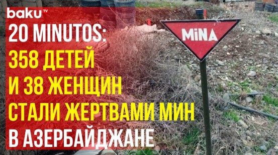 Испанская 20 Minutos рассказала о минной проблеме в Азербайджане