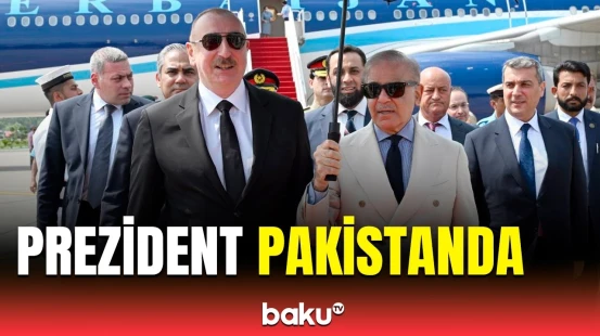 İlham Əliyev Pakistanda dövlət səfərindədir