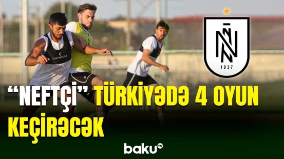 "Neftçi" Türkiyədə təlim məşq toplanışında