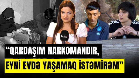 Bacısı ilə narkotik çəkən qardaş dispanserdən qaçdı | İdmançı bacı hər şeyi danışdı - ARZUNUN VAXTI