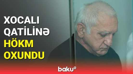 Beqlaryana neçə il həbs verildi? | Məhkəmədən qərar
