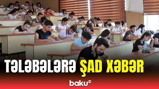 Azərbaycanda tələbələrlə bağlı yenilik | Detallar açıqlandı