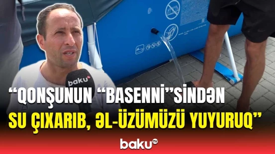 Buzovna sakinlərinin susuzluğuna kim çarə etməlidir?
