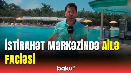 Baku TV dəhşətli hadisənin baş verdiyi yerdə | Ölən yeniyetmə ilə bağlı açıqlama