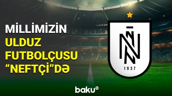 “Neftçi” klubu yeni transferini açıqlayıb