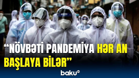 Tarixi hadisə olacaq | ÜST rəhbərindən pandemiya xəbərdarlığı