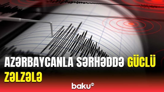 Seysmoloji Xidmət Mərkəzindən zəlzələ ilə bağlı əhaliyə xəbərdarlıq