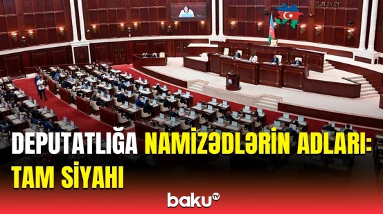 YAP-ın deputatlığa namizədlərinin siyahısı açıqlandı