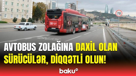 Avtobuslar maşınları belə cərimələyəcək | DYP-dən vacib açıqlama