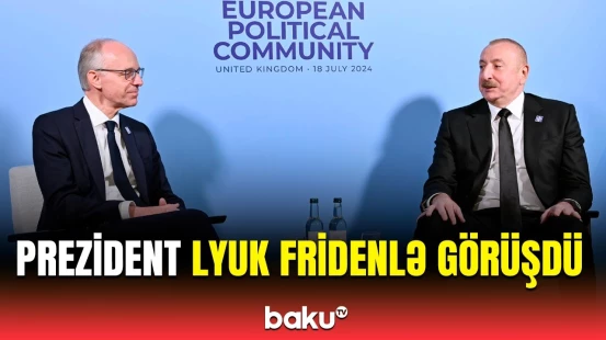 İlham Əliyev Oksfordda Lüksemburqun Baş naziri ilə görüşdü