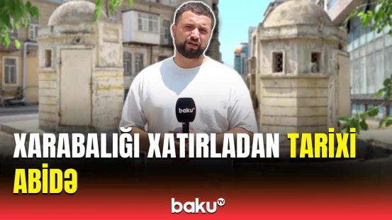 19-cu əsrin tarixi abidəsi niyə qəzalı vəziyyətə düşdü? | Qurumdan açıqlama