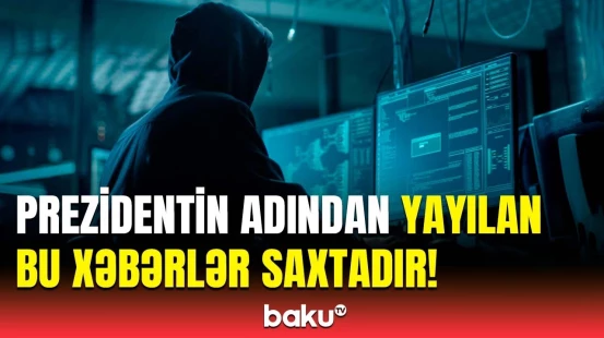 Bu kimi məlumatlara inanmayın! | Dövlət Xidmətindən xəbərdarlıq