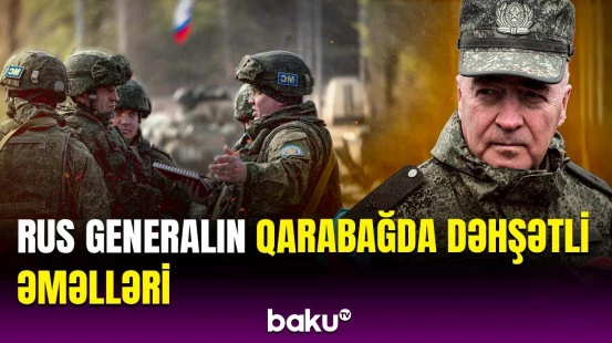 Sensasiya | Rusiya sülhməramlılarının Qarabağdakı komandanı Araikə nələr yazdı?