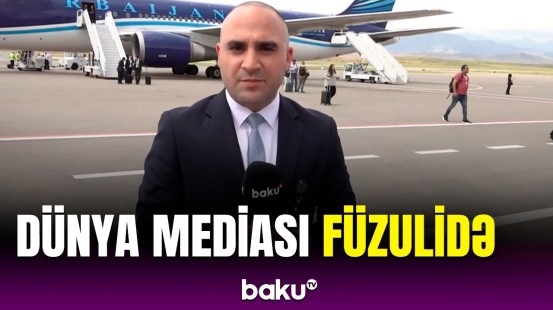II Şuşa Qlobal Media Forumunda iştirak edəcək xarici media nümayəndələri Füzulidə