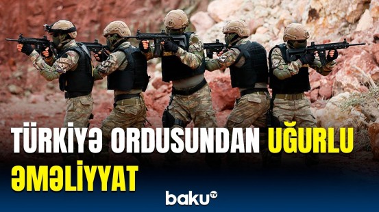 Türkiyədə növbəti antiterror əməliyyatı | PKK-nın rəhbəri məhv edildi