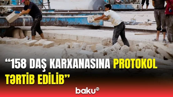 Bu il daş karxanaları nə qədər cərimə ödəyib? | Qurumdan açıqlama