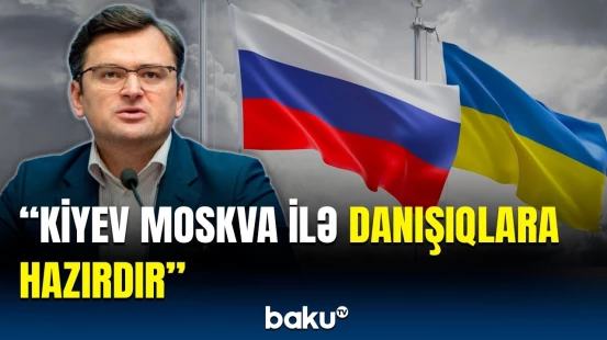 Ukrayna XİN-dən müharibə ilə bağlı gözlənilməz açıqlama | Danışıqlar ədalətli olmalıdır...