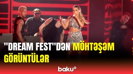 "DREAM FEST 2024" Beynəlxalq Musiqi Festivalının 2-ci günü