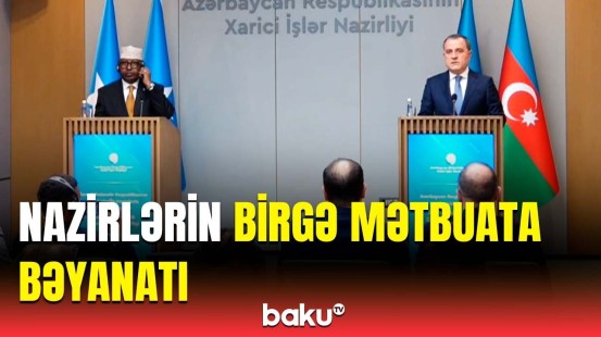 Azərbaycan və Somali XİN rəhbərlərinin birgə mətbuat konfransı