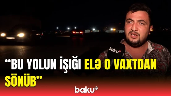İşıq dirəkləri var, amma... | İnsanları ölümlə üz-üzə qoyan yollar