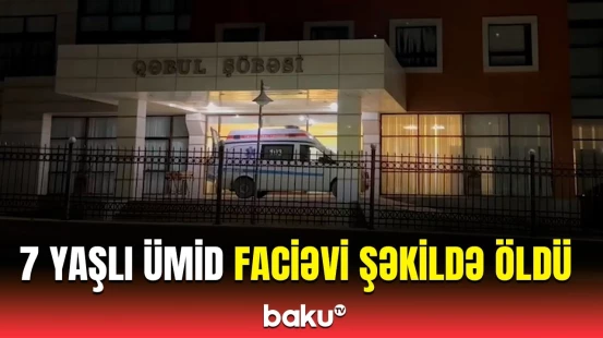 Bədbəxt hadisənin qurbanı olan Ümidin atası danışdı | Xızıda ailə faciəsi