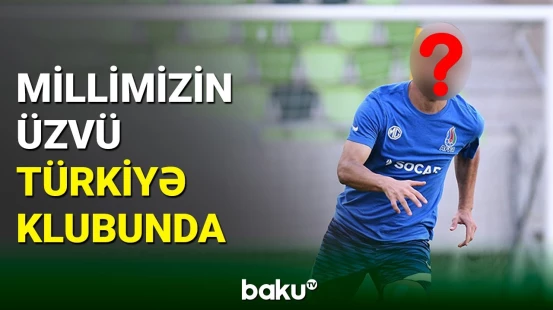 Millimizin üzvü Türkiyə klubuna keçdi