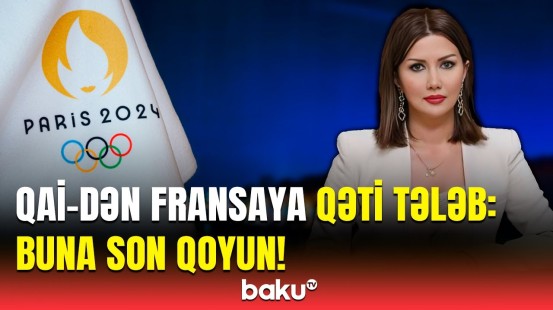 Paris olimpiadasında Bakıya qarşı təxribata sərt cavab | QAİ bəyanat yaydı