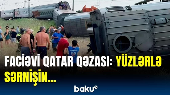 Sərnişin qatarı ağır qəzaya düşdü | Rusiyadakı dəhşətli hadisənin təfərrüatları