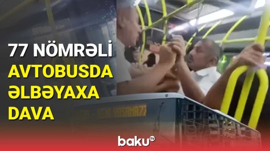 Sərxoş sərnişin avtobusda dava saldı | 77-də təhlükəli anlar