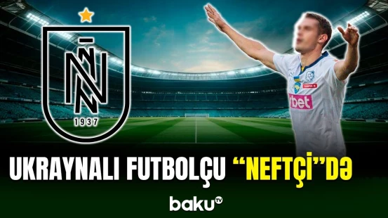"Neftçi" ukraynalı futbolçunu heyətinə qatıb