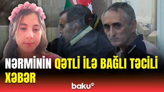 Nərminin qatilinə hökm oxundu | İlkin Süleymanov məhkəmədə nə xahiş etdi?