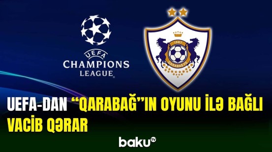 “Qarabağ”ın Çempionlar Liqası oyunu ilə bağlı qərar açıqlandı