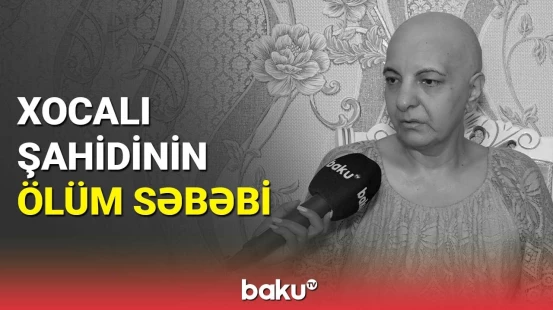 Xocalı əsiri Dürdanə Ağayeva vəfat etdi