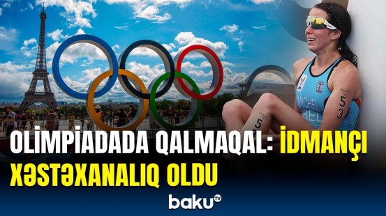 "Paris-2024"də növbəti biabırçılıq | İdmançıların həyatı təhlükəyə girdi