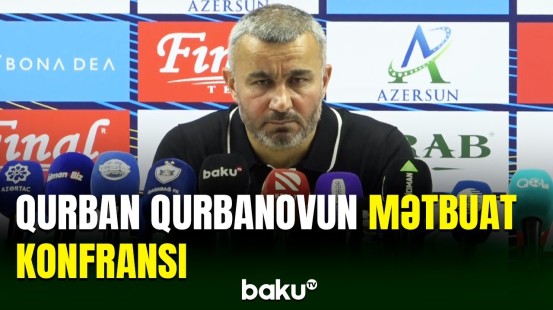 Qurban Qurbanovun "Qarabağ" - "Ludoqorets" oyunundan sonra mətbuat konfransı