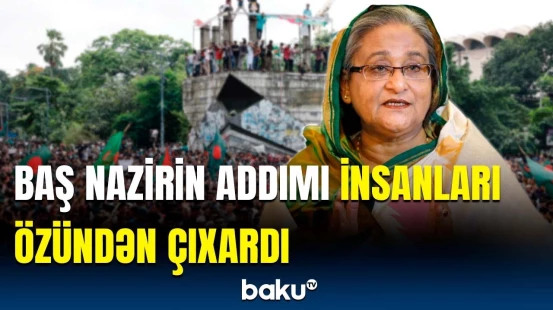 Banqladeşdə aləm bir-birinə dəydi | Ölənlərin sayı 300-ü keçdi