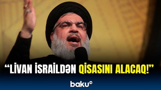 Bu hücum bir ilk olacaq | “Hizbullah” liderindən İsrailə sərt mesaj