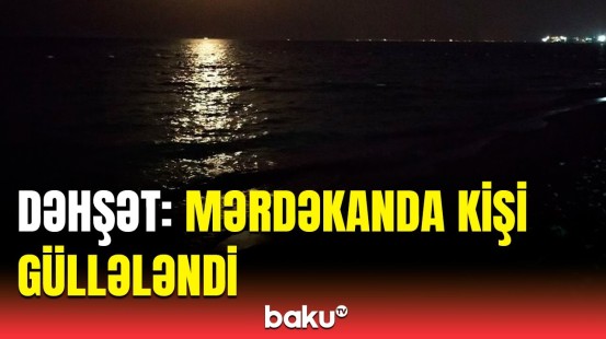 Mərdəkanda ov tüfəngi ilə cinayət | DİN-dən təcili açıqlama