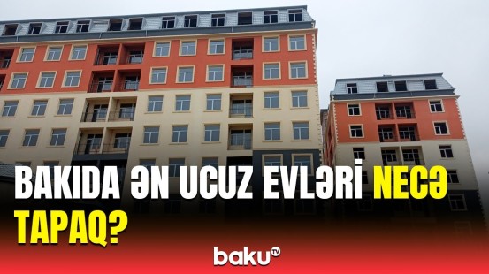 Bakı və ətraf ərazilərdə evlərin hazırkı qiyməti | Ekspertdən açıqlama