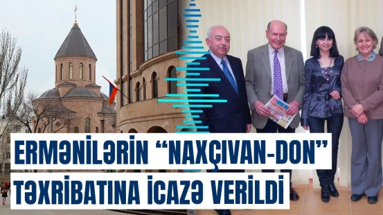 Naxçıvandan köçdüklərini iddia edən ermənilər Rostovda bu yola əl atdı