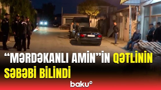 Atasının qisasını belə aldı | Mərdəkandakı qətlin detalları ortaya çıxdı