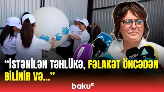 Bu fəsadlar minimuma endiriləcək | Aeroloji stansiya barədə yenilik