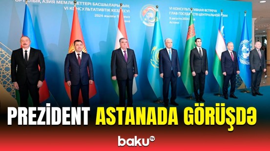 İlham Əliyev və digər dövlət başçıları Astanadakı tədbirdə iştirak etdilər